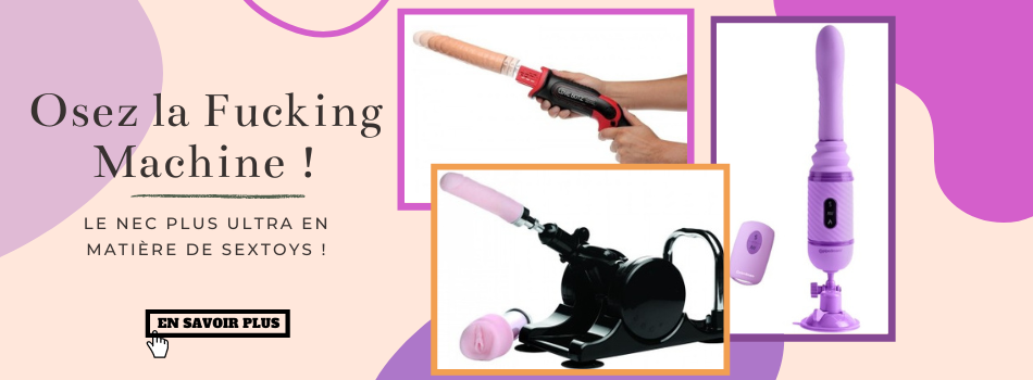 Le rayon Fucking Machines : des sextoys hors du commun !